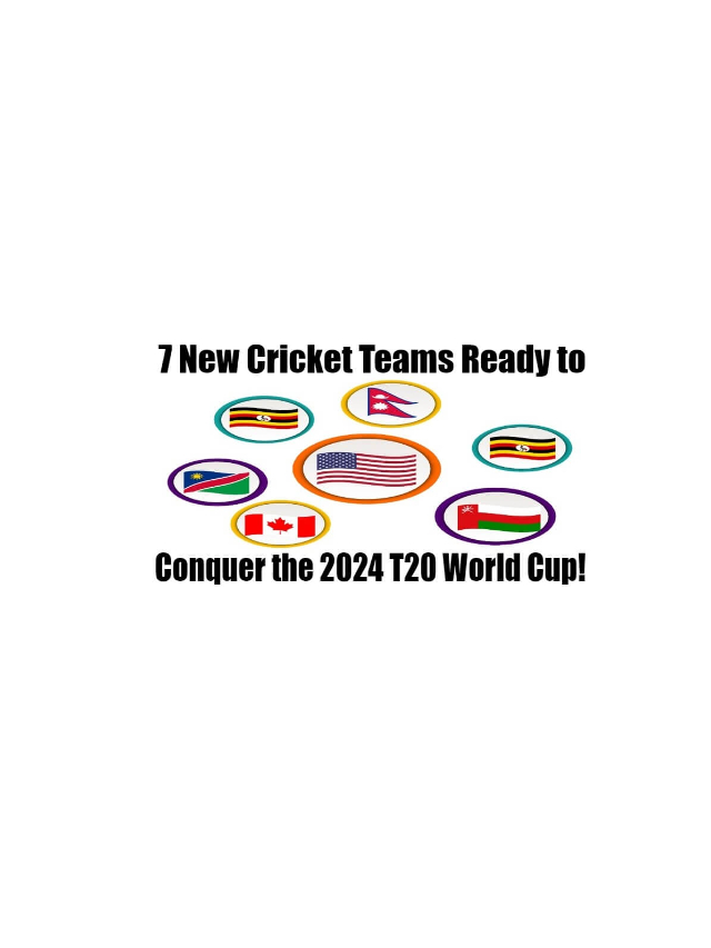 seven-new-cricket-teams-in-t20-world-cup-2024